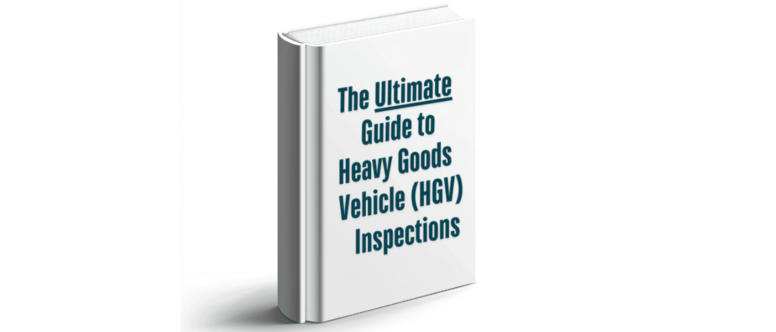 The Ultimate Guide to HGV Inspections: What Fleet Operators Need to Know